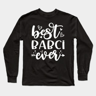 Best Babci Ever Long Sleeve T-Shirt